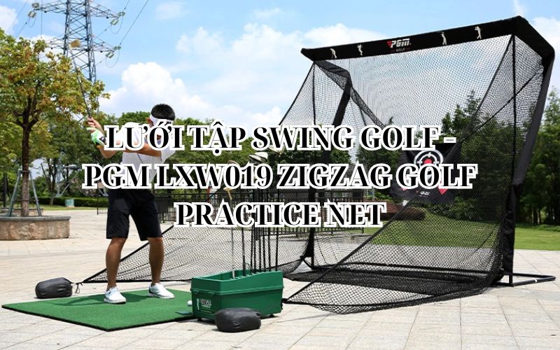 LƯỚI TẬP SWING GOLF - PGM LXW019 ZIGZAG GOLF PRACTICE NET